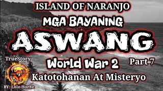 Mga Bayaning Aswang 7 - Kwentong Aswang (True Aswang Story)