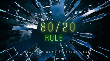 The 80/20 Rule: Achieve More by Doing Less!