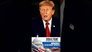 🇺🇸 Making American Mining Great Again: Trump’s Full Mining Investment Speech