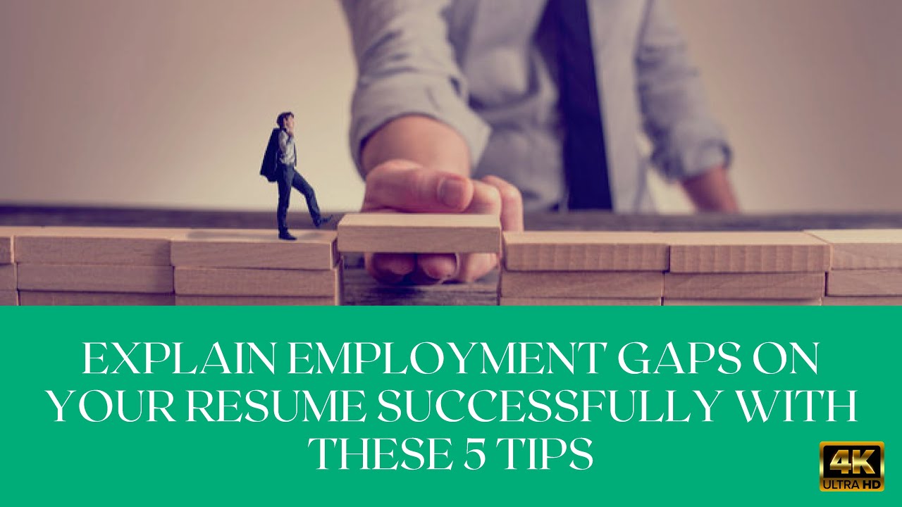 Explain Employment Gaps On Your Resume Successfully With These 5 Tips ...
