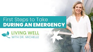 The First Steps to Take During an Emergency
