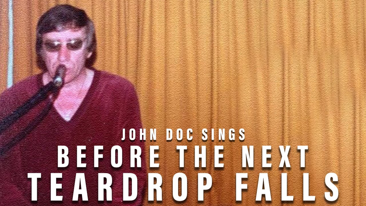 John Doc - Before The Next Teardrop Falls