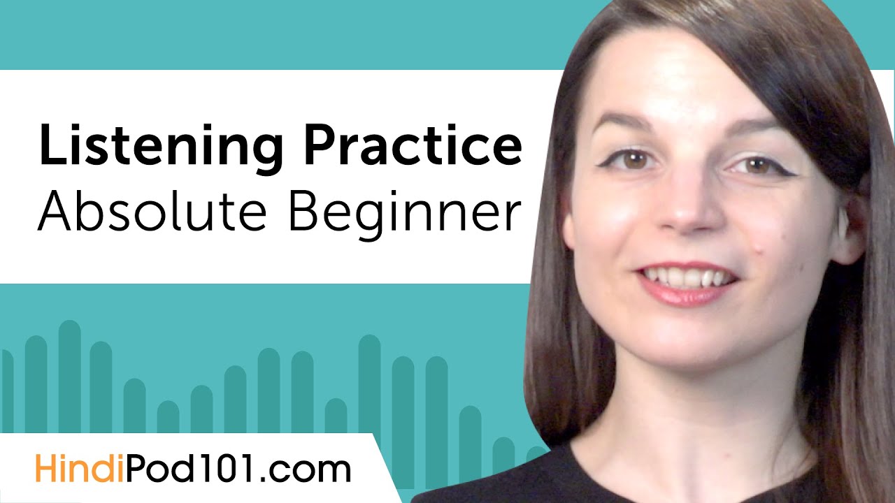 Absolute Beginner Listening Comprehension Practice for Hindi Conversations