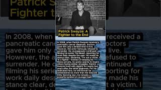 Patrick Swayze: A Fighter to the End