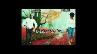 Motodi ft Hellen.  taba tsa ka.