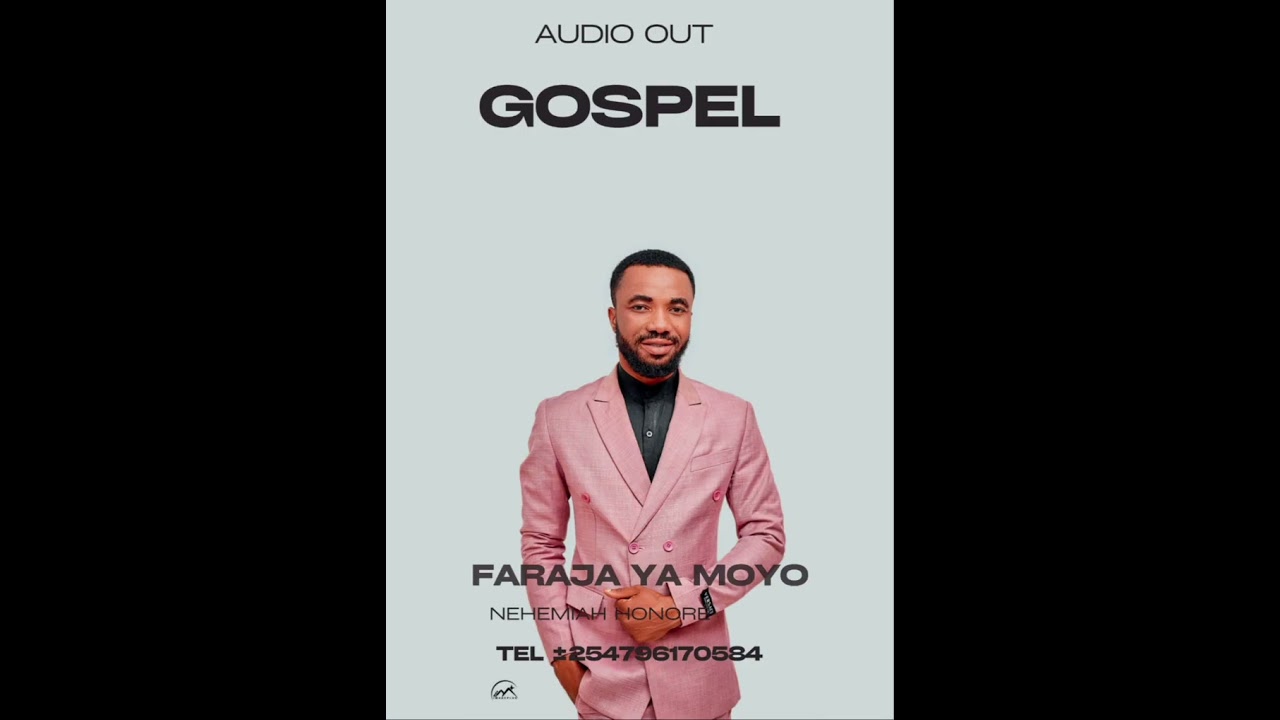  faraja ya moyo by NEHEMIAH HONORÉ 