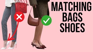 MATCHING YOUR EVERYDAY BAGS AND SHOES - DOS AND DON'T - color pairing & styling tips