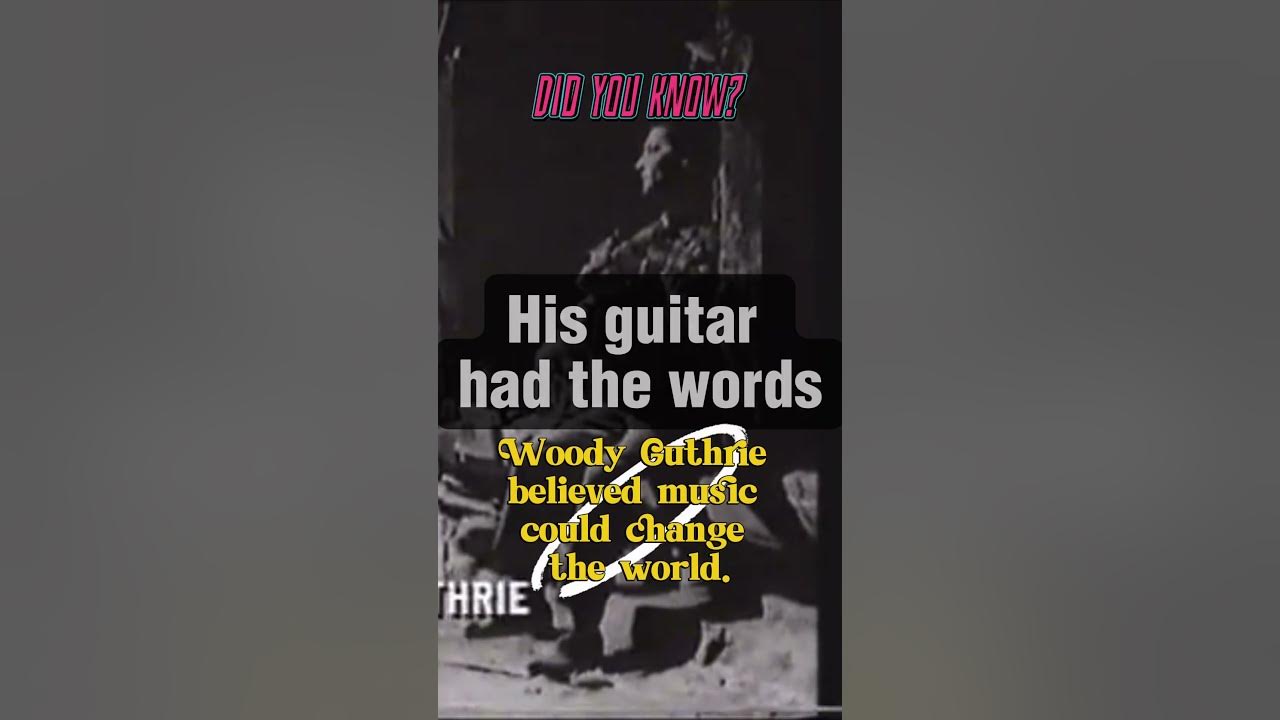 🎸 Woody Guthrie’s Guitar Had a Message 🎸