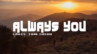 Louis Tomlinson - Always You  (Lyric Video)