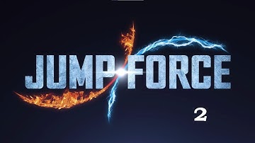 Jump Force Ultimate Edition Part 2 Full Gameplay Walkthrough 100%