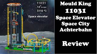 MOULD KING - 11031 - Space Elevator - Rollercoaster / MKingland - Review