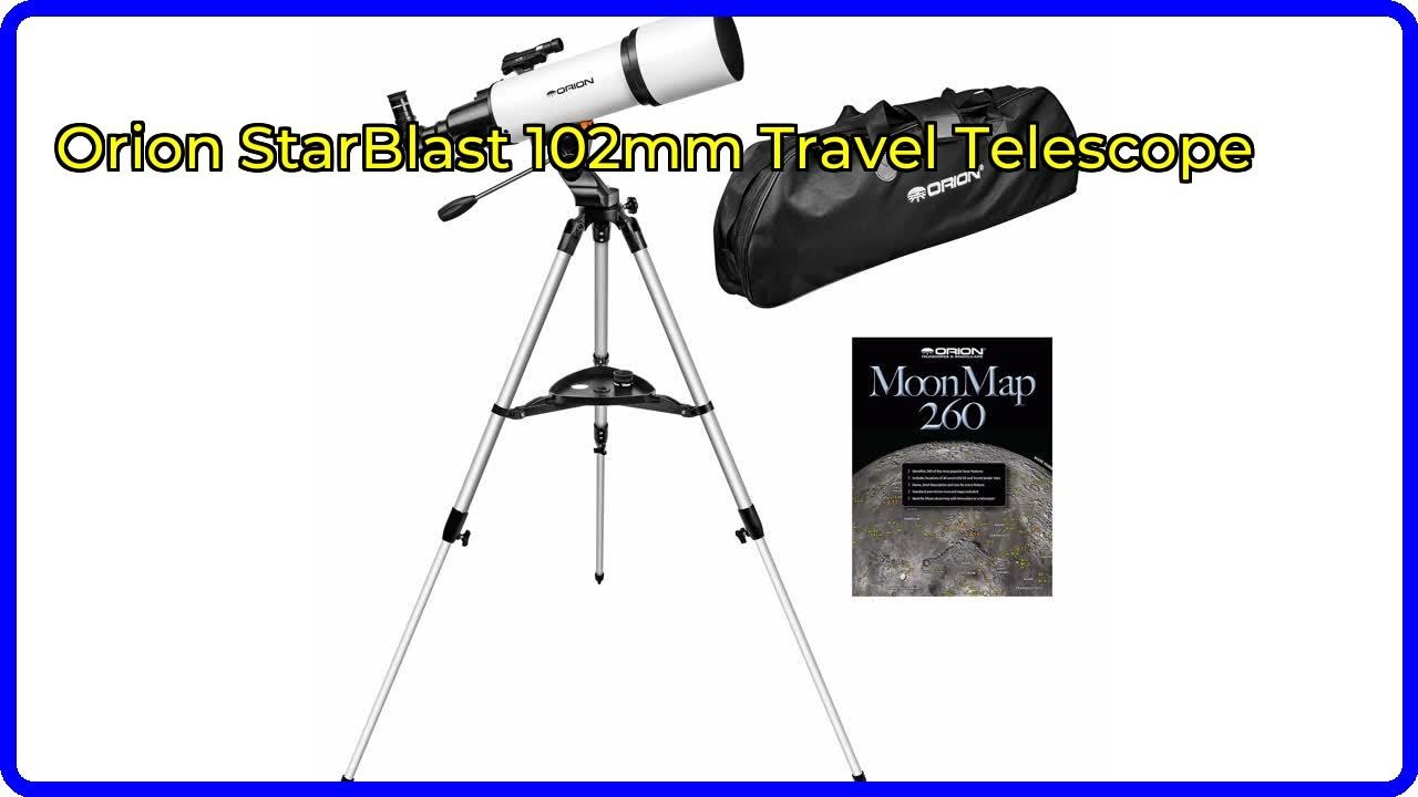 Review: Orion StarBlast 102mm Travel Telescope. First Look.