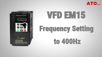 VFD EM15 Setting Frequency to 400Hz
