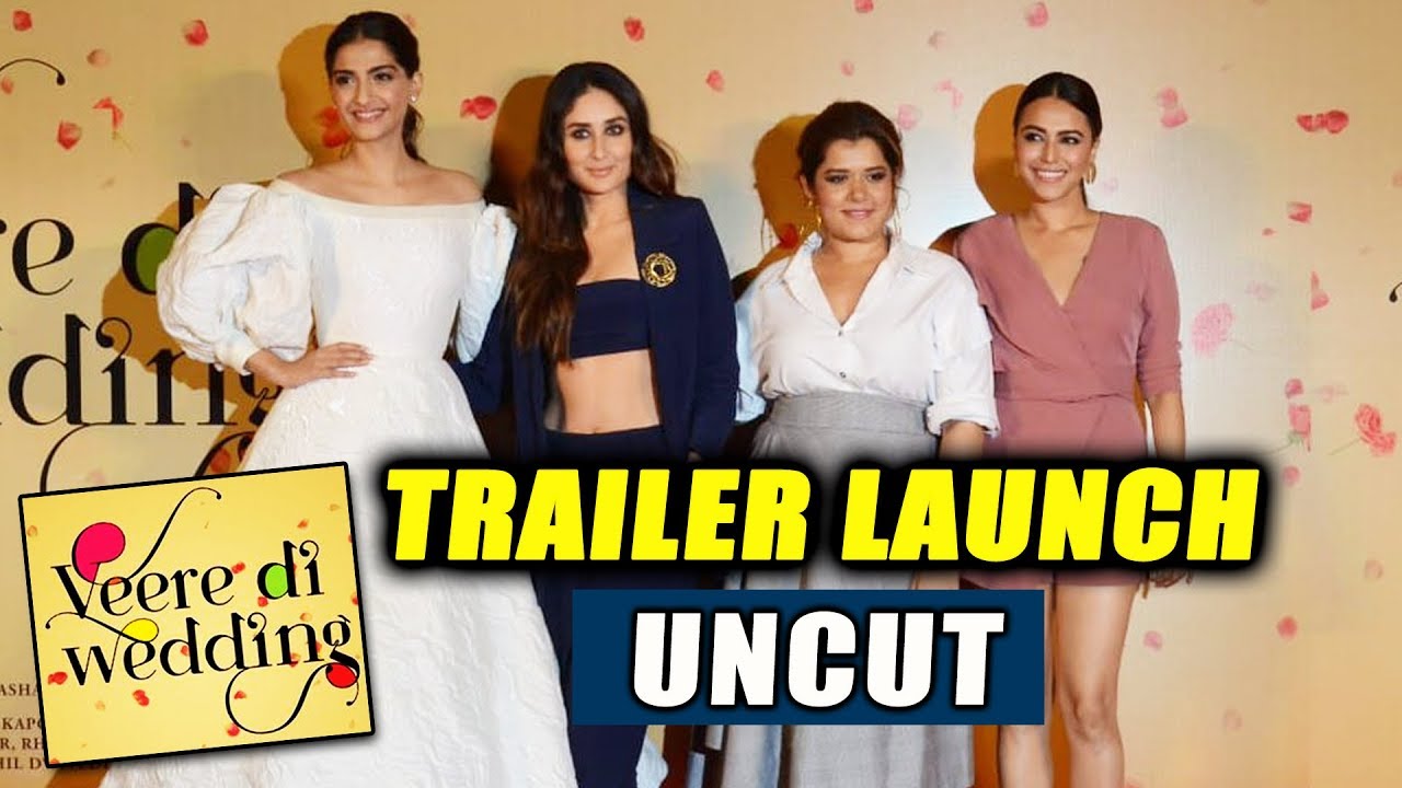 Veere Di Wedding Trailer Launch Full Video | Kareena Kapoor, Sonam Kapoor, Swara Bhaskar, Shikha