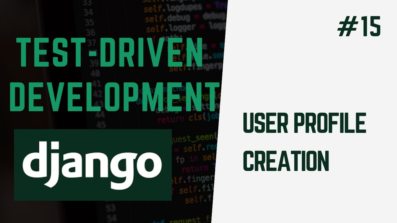 Creating User Profiles | Learn Test Driven Development With Django #15 ...