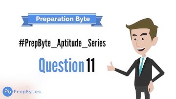 PrepBytes Placement Aptitude Questions Series: Question #11
