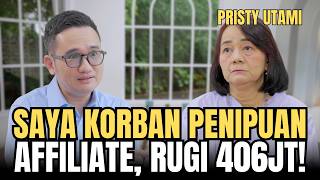 TERTIPU AFFILIATE BODONG, SAYA DIPERAS SAMPAI RATUSAN JUTA! | Pristy Utami Solusi Talks