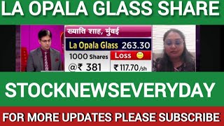 LA OPALA GLASS SHARE LATEST NEWS, la opala share analysis