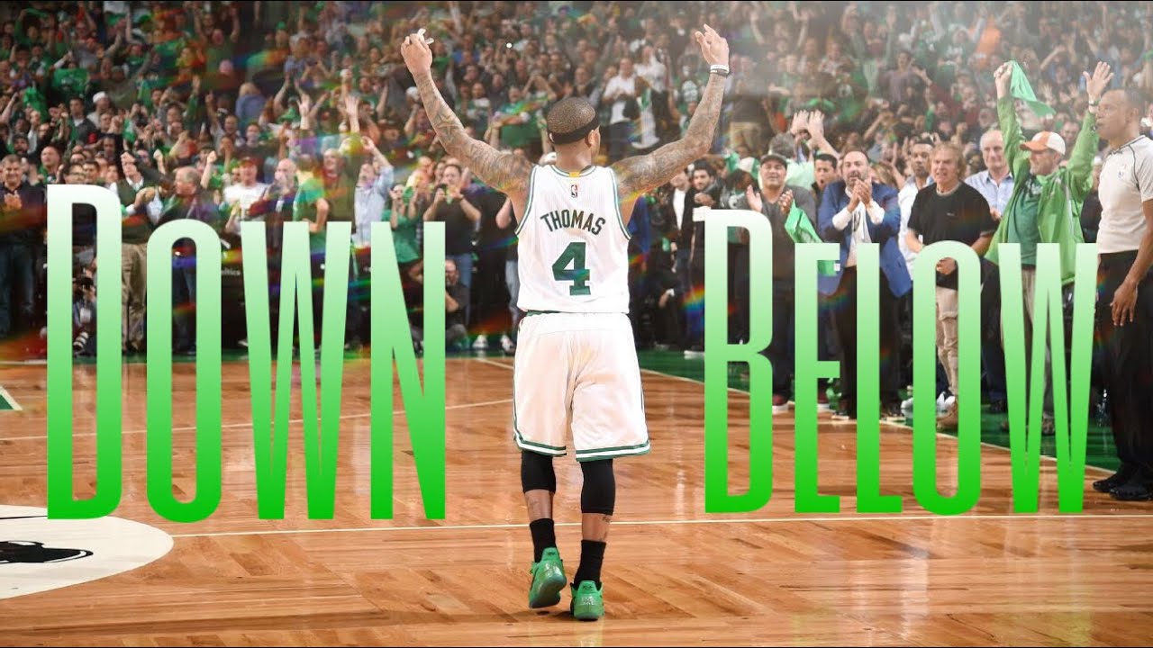 Isaiah Thomas Boston Celtics Mix   Down Below