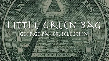 LITTLE GREEN BAG - George Baker Selection 【和訳】ジョージ・ベイカー・セレクション「リトル・グリーン・バッグ」1969年