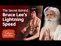 The Secret Behind Bruce Lee S Lightning Speed Sadhguru Exclusive 