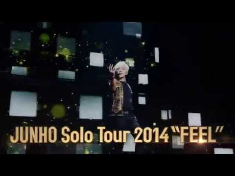 「JUNHO Solo Tour 2014 “FEEL”」DVD発売告知映像