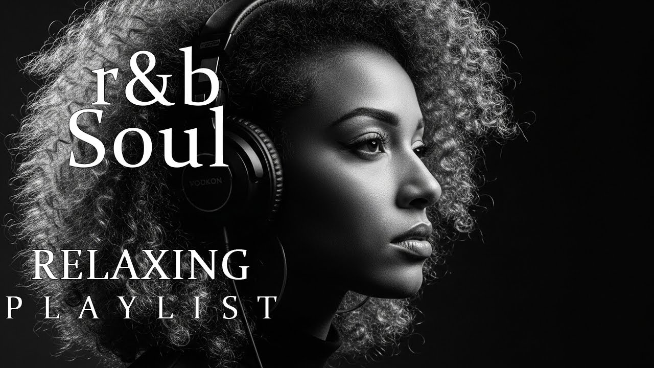 【R&B Soul】Relaxing Chill Playlist – Soulful Vocals & Deep Grooves