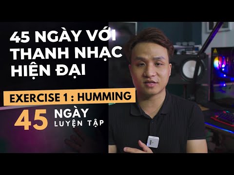Video Bài luyện thanh số 1 : Humming | 45 ngày hát hay cùng... - YouTube