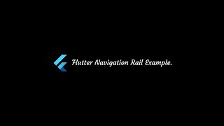 Flutter Navigation Rail Example
