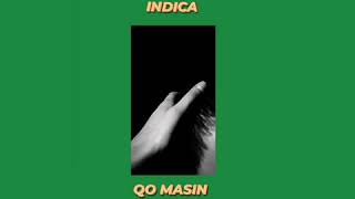 INDICA - Qo Masin