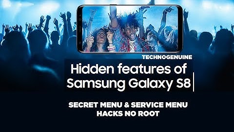 Galaxy S8 and S8+ Secret Codes, Hidden Features, HACKS!