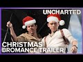 Uncharted  christmas bromance trailer
