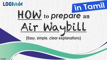 How to Prepare an Air Waybill in Tamil | Easy, simple, clear explanations