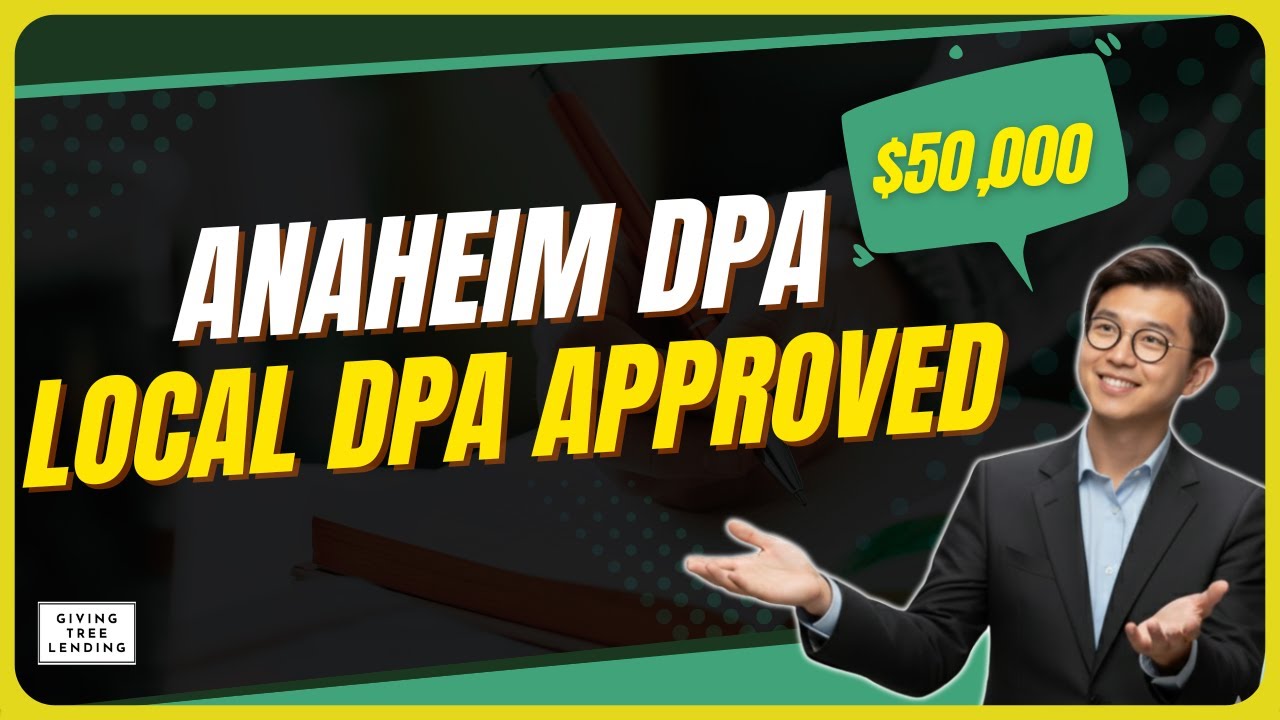 Anaheim Down Payment Assistance Explained | 3% Second, 150% AMI, Local DPA | 10.28.2025
