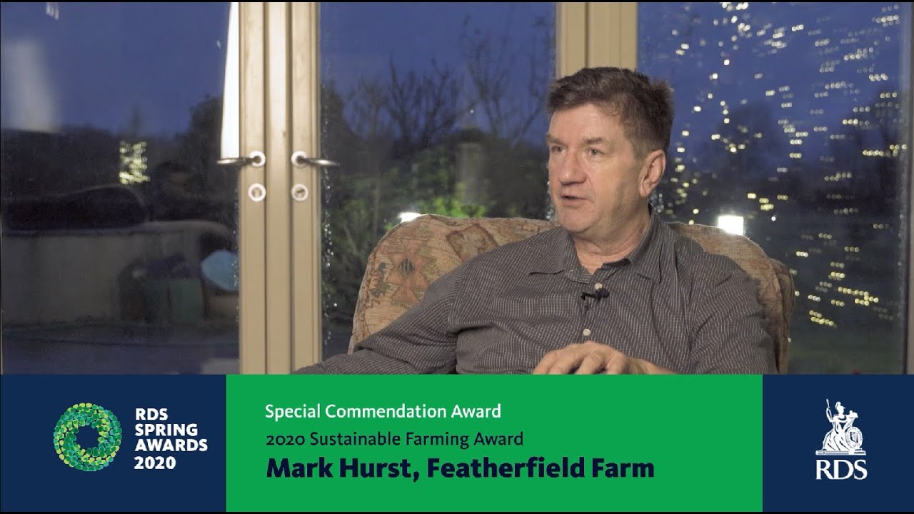 RDS Sustainable Farming Award Runner Up 2020: Mark Hurst, Featherfield ...