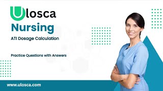 ATI Dosage Calculation Exam Practice