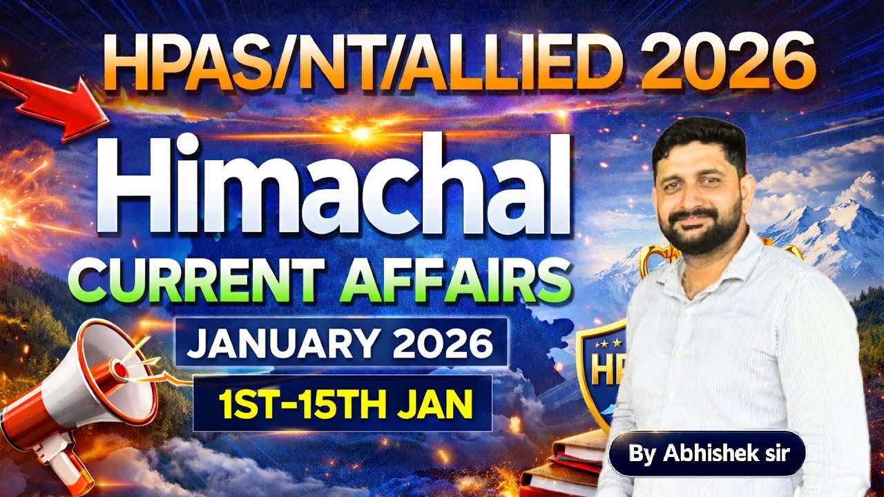 HPAS/NT/Allied 2026 I Himachal Pradesh Current Affairs | 1st-15th Jan 2026 