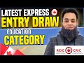 Latest Express Entry Draw Update | Education Category