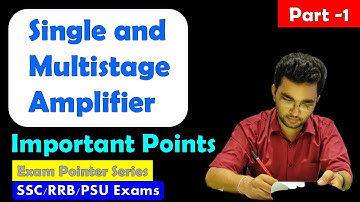 Single and Multistage Amplifier| Part 1 | Exam Pointer Series | SSC JE/RRB JE/ Other JE Exams