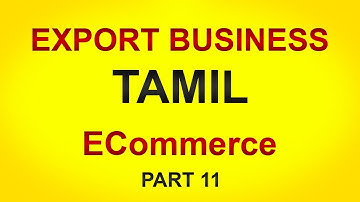 How to Start Export Import Business in India, Tamil [Part 11] | Export Import Training Tamil