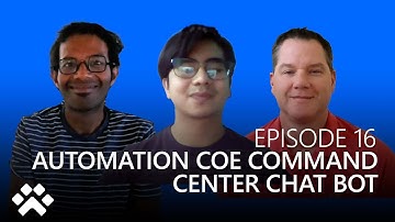 Automate It - Episode 16 - Automation CoE command center chat bot (RPA special)