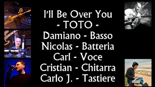 I'll Be Over You (Toto) - Son, Dad and Friends!