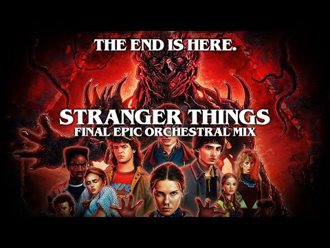 Stranger Things Final Epic Orchestral Mix The End Is Here 