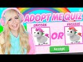 CAN YOU BEAT THIS ADOPT ME ROBLOX QUIZ?! (ROBLOX ADOPT ME)