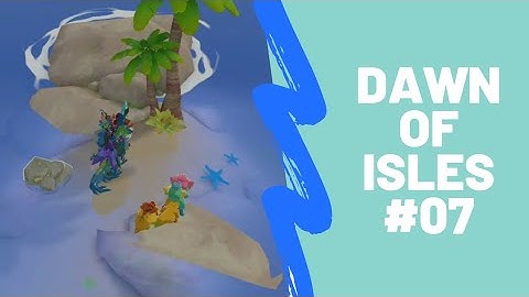 NOVA ILHA! - Dawn of Isles #07 PT-BR