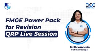 Ophthalmology QRP Live Session by Dr Shivani Jain | FMGE Power Pack for Revision | DocTutorials