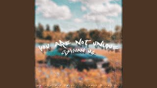 You are not unique - Slowed