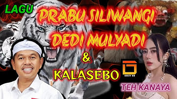PRABU SILIWANGI DEDI MULYADI & KALASEBO.VOC.TEH KANAYA.DOLAN NING INDRAMAYU.Gusty hd.