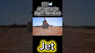 TGV 🚅 Jet contractosBngrir/Marrakech