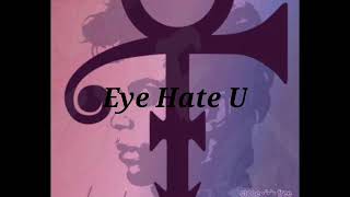 Eye Hate U - Prince [traducida al español]